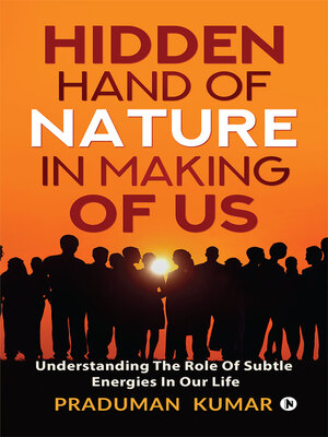 cover image of Hidden Hand of Nature In Making of Us